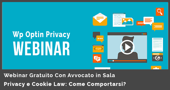 Webinar Gratuito Con Avvocato In Sala: Privacy e Cookie Law, Come Comportarsi?