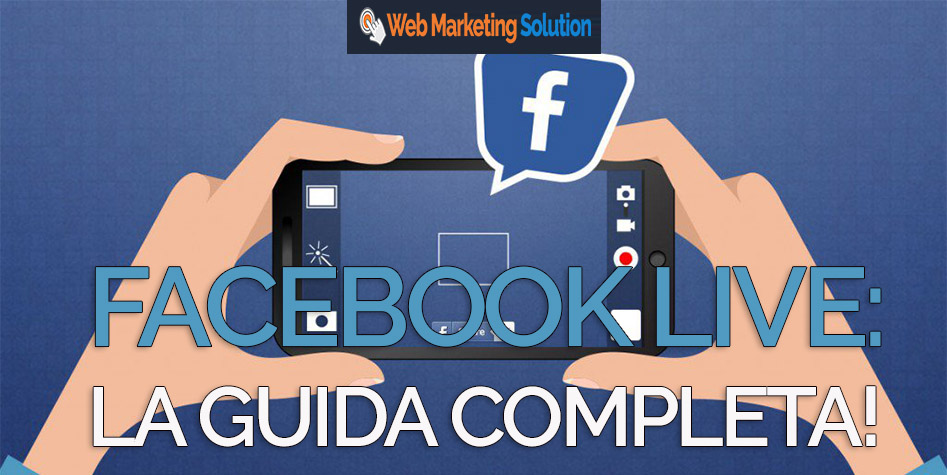 Facebook Live: Guida Completa